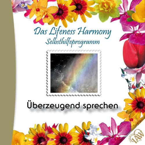 Hoerbuch Das Lifeness Harmony Selbsthilfeprogramm: Überzeugend sprechen -  - Judith Winkler