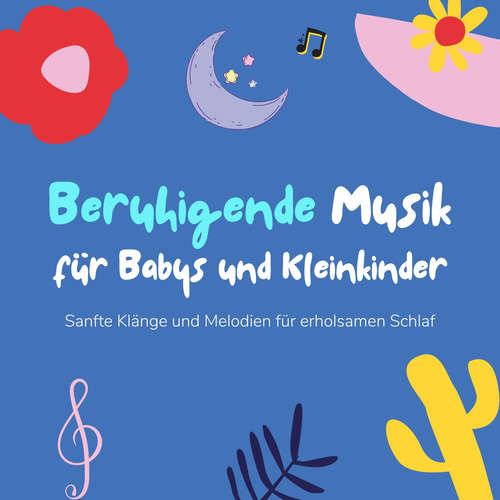 Hoerbuch Beruhigende Musik für Babys und Kleinkinder - Moderne Schlaflieder für Babys - Magnus von Echtersheim