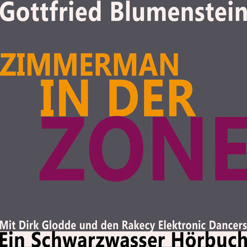 Hoerbuch Zimmerman in der Zone - Gottfried Blumenstein - Dirk Glodde