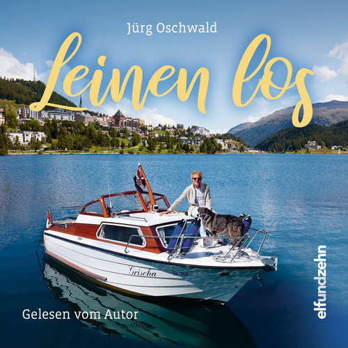 Hoerbuch Leinen los - Jürg Oschwald - Jürg Oschwald