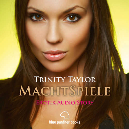 Hoerbuch MachtSpiele / Erotik Audio Story / Erotisches Hörbuch - Trinity Taylor - Magdalena Berlusconi