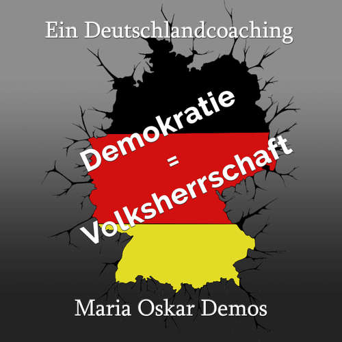 Hoerbuch Ein Deutschlandcoaching - Maria Oskar Demos - Maria Oskar Demos