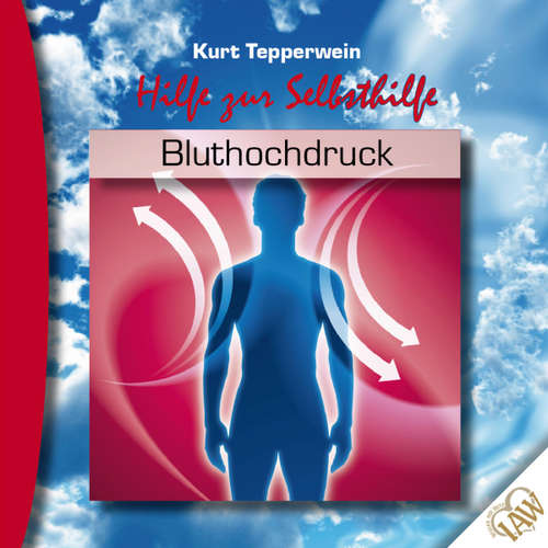 Hoerbuch Hilfe zur Selbsthilfe: Bluthochdruck -  - Kurt Tepperwein