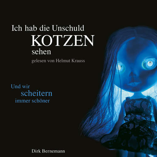 Hoerbuch Und wir scheitern immer schöner - Dirk Bernemann - Helmut Krauss