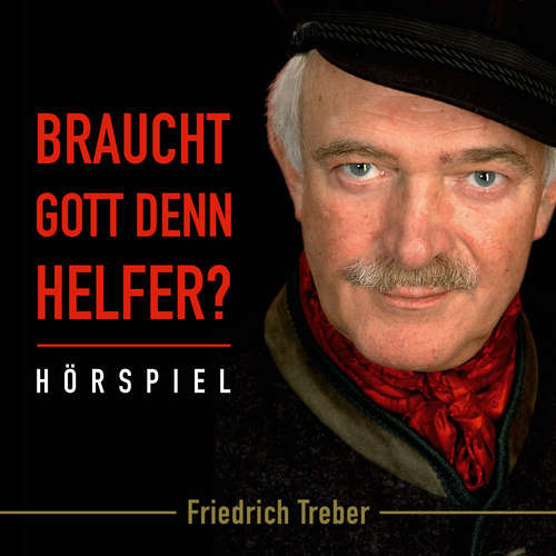 Hoerbuch Braucht Gott denn Helfer? - Friedrich Treber - Friedrich Treber