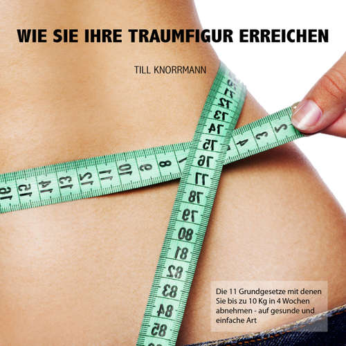 Hoerbuch Wie Sie ihre Traumfigur erreichen -  - Till Knorrmann