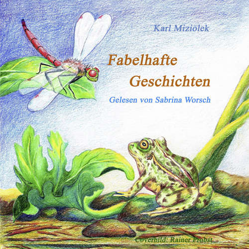 Hoerbuch Fabelhafte Geschichten - Karl Miziolek - Sabrina Worsch