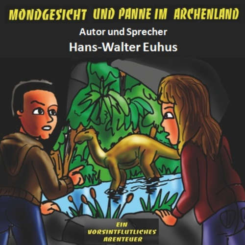 Hoerbuch Mondgesicht und Panne im Archenland - Hans-Walter Euhus - Hans-Walter Euhus