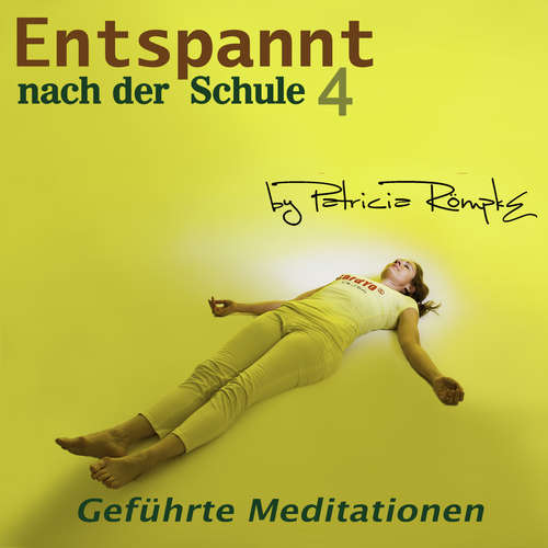 Hoerbuch Entspant nach der Schule - Teil 4 - Patricia Römpke - Patricia Römpke