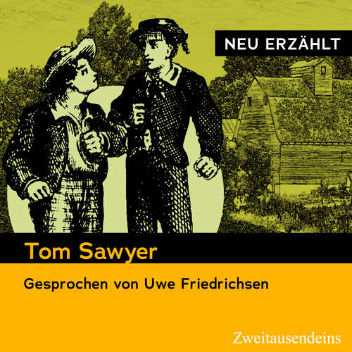Hoerbuch Tom Sawyer - neu erzählt - Mark Twain - Uwe Friedrichsen