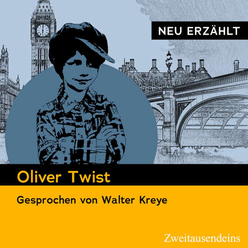 Hoerbuch Oliver Twist - neu erzählt - Charles Dickens - Walter Kreye