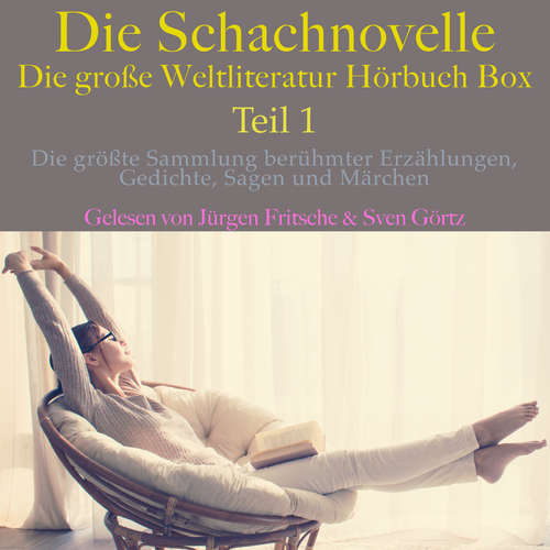 Hoerbuch Die Schachnovelle – die große Weltliteratur Hörbuch Box, Teil 1 - Stefan Zweig - Sven Görtz