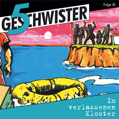 Hoerbuch 06: Im verlassenen Kloster - 5 Geschwister - Justine Seewald