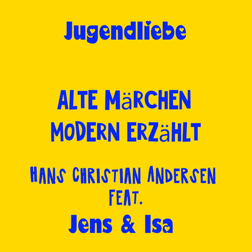 Hoerbuch Jugendliebe - alte Märchen modern erzählt - Hans Christian Andersen - Jens der Christ - Jens der Christ
