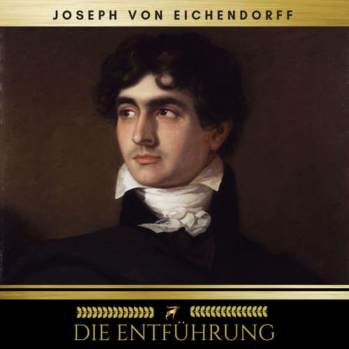 Hoerbuch Die Entführung - Joseph von Eichendorff - Stephanie Koop