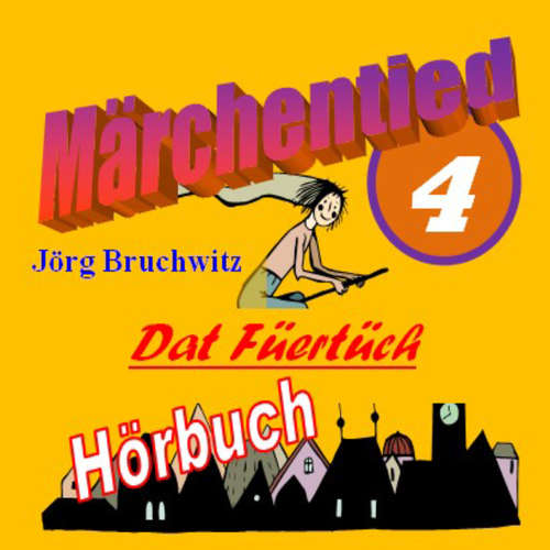 Hoerbuch Dat Füertüch - Jörg Bruchwitz - Jörg Bruchwitz