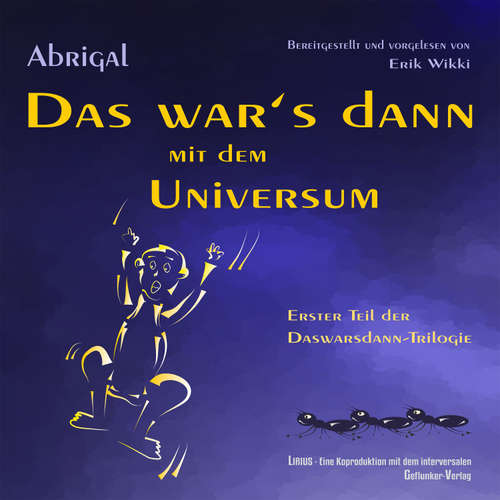 Hoerbuch Das war's dann mit dem Universum - Abrigal - Erik Wikki