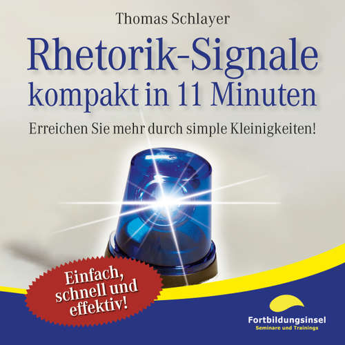 Hoerbuch Rhetorik-Signale - kompakt in 11 Minuten - Thomas Schlayer - Ralph Wagner