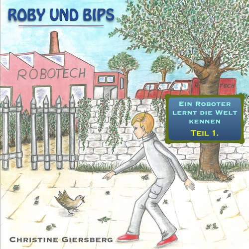 Hoerbuch Roby und Bips - Christine Giersberg - Götz Wendlandt