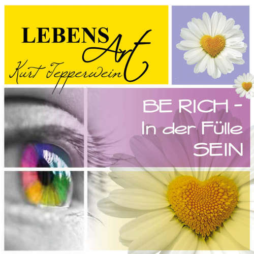 Hoerbuch Lebensart: Be Rich - In der Fülle sein - - Kurt Tepperwein