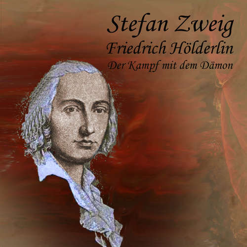 Hoerbuch Friedrich Hölderlin - Stefan Zweig - Jan Koester