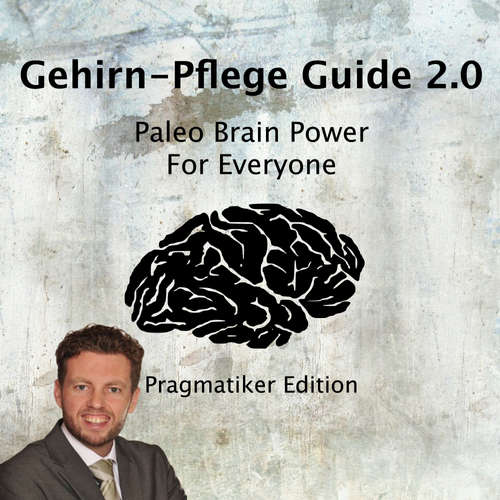 Hoerbuch Gehirn-Pflege Guide 2.0 - Pawel M. Konefal - Pawel M. Konefal