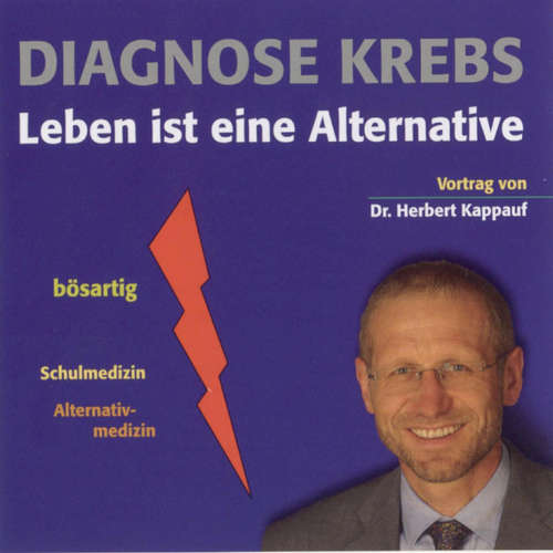 Hoerbuch Diagnose Krebs - Herbert Kappauf - Herbert Kappauf