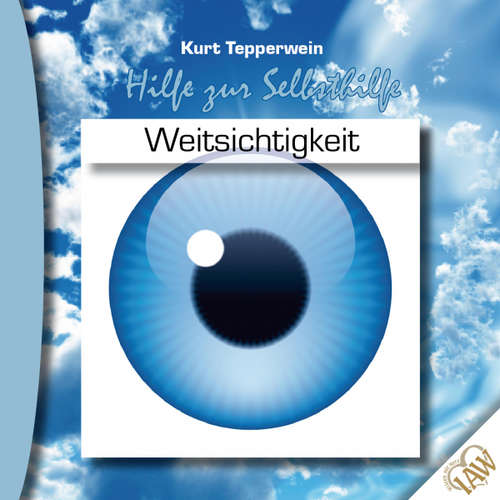 Hoerbuch Hilfe zur Selbsthilfe: Weitsichtigkeit -  - Kurt Tepperwein