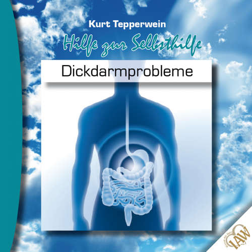 Hoerbuch Hilfe zur Selbsthilfe: Dickdarmprobleme -  - Kurt Tepperwein