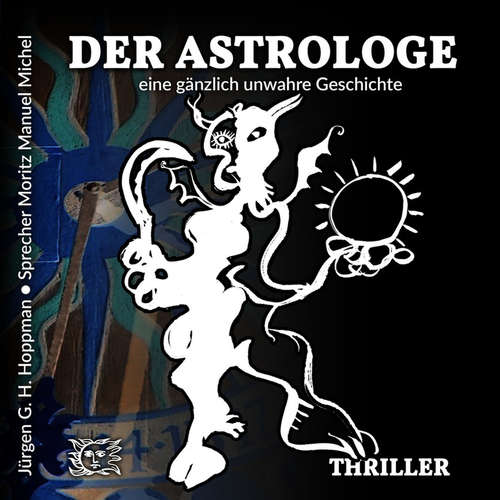 Hoerbuch Der Astrologe - Jürgen G. H. Hoppmann - Moritz Manuel Michel