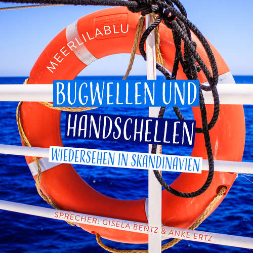 Hoerbuch Bugwellen und Handschellen - MeerlilaBlu - Anke Ertz