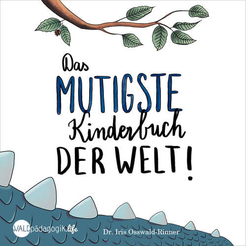 Hoerbuch Das mutigste Kinderhörbuch der Welt - Iris Osswald-Rinner - Uwe Thoma