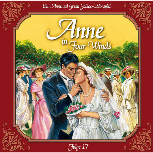 Hoerbuch Anne auf Green Gables, Folge 17: Ein neues Zuhause - Lucy Maud Montgomery - Marie Bierstedt Hoerbuch Anne auf Green Gables, Folge 17: Ein neues Zuhause - Lucy Maud Montgomery - Marie Bierstedt