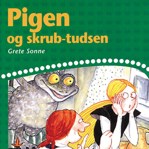 Audiokniha Pigen og skrub-tudsen - Grete Sonne - Grete Sonne Audiokniha Pigen og skrub-tudsen - Grete Sonne - Grete Sonne