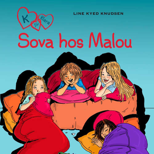 Audiokniha Sova hos Malou - K för Klara 4 - Line Kyed Knudsen - Linnea Stenbeck Audiokniha Sova hos Malou - K för Klara 4 - Line Kyed Knudsen - Linnea Stenbeck