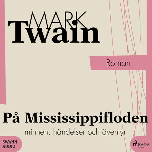 Audiokniha På Mississippifloden - Mark Twain - Gert Lundstedt Audiokniha På Mississippifloden - Mark Twain - Gert Lundstedt