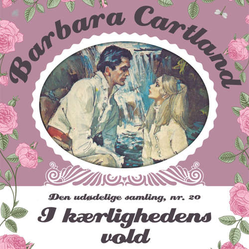 Audiokniha I kærlighedens vold - Barbara Cartland - Den udødelige samling 20 - Barbara Cartland - Marian Friborg Audiokniha I kærlighedens vold - Barbara Cartland - Den udødelige samling 20 - Barbara Cartland - Marian Friborg