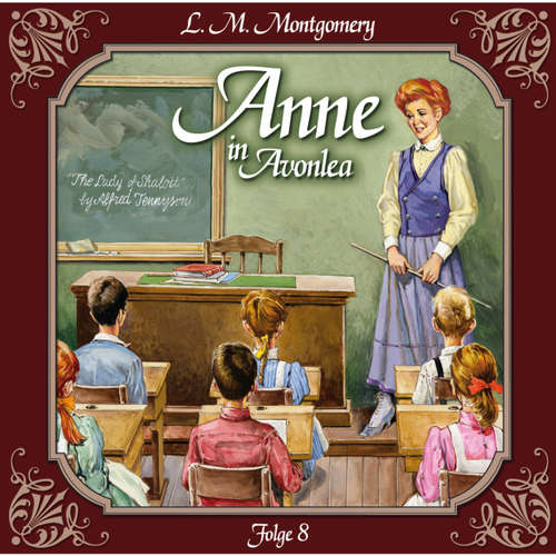 Hoerbuch Anne auf Green Gables, Folge 8: Das letzte Jahr als Dorfschullehrerin - Lucy Maud Montgomery - Marie Bierstedt Hoerbuch Anne auf Green Gables, Folge 8: Das letzte Jahr als Dorfschullehrerin - Lucy Maud Montgomery - Marie Bierstedt
