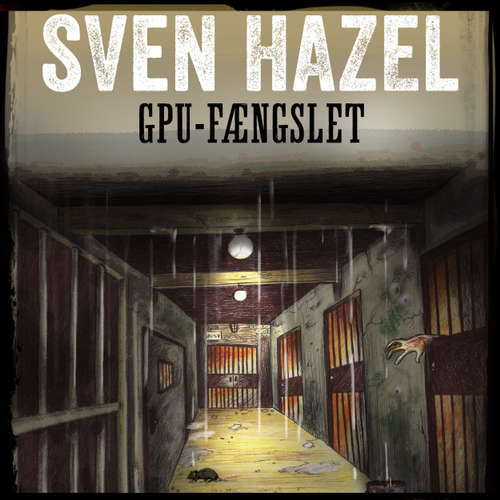 Audiokniha GPU-fængslet - Sven Hazels krigsromaner 13 - Sven Hazel - Aksel Hundslev Audiokniha GPU-fængslet - Sven Hazels krigsromaner 13 - Sven Hazel - Aksel Hundslev