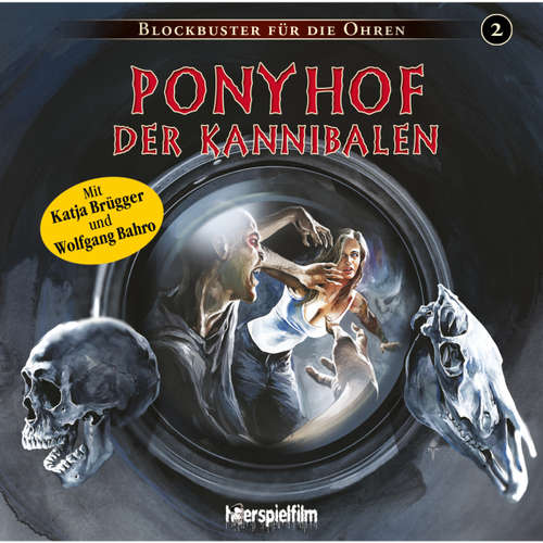 Hoerbuch Blockbuster für die Ohren, Folge 2: Ponyhof der Kannibalen - Sven Morscheck - Marc Schülert Hoerbuch Blockbuster für die Ohren, Folge 2: Ponyhof der Kannibalen - Sven Morscheck - Marc Schülert