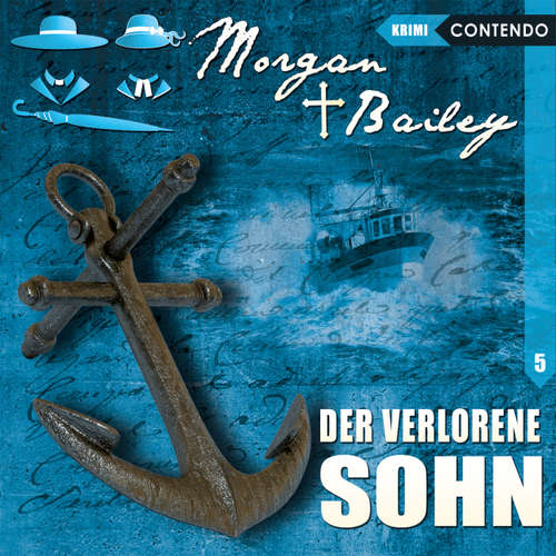 Hoerbuch Morgan & Bailey, Folge 5: Der verlorene Sohn - Markus Topf - Rita Engelmann Hoerbuch Morgan & Bailey, Folge 5: Der verlorene Sohn - Markus Topf - Rita Engelmann