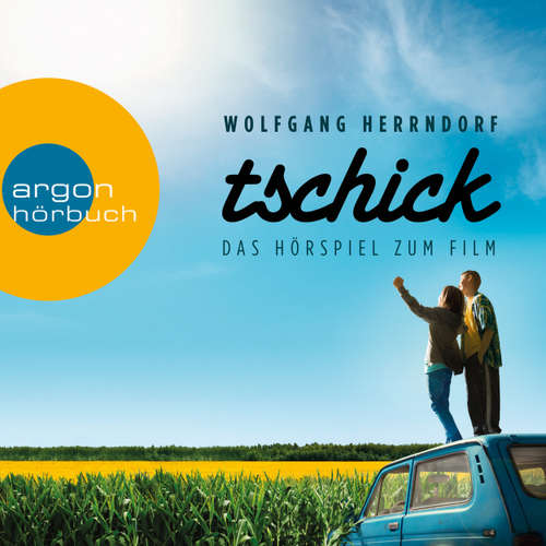 Hoerbuch Tschick (Das Hörspiel zum Film) - Wolfgang Herrndorf - Philipp Schepmann