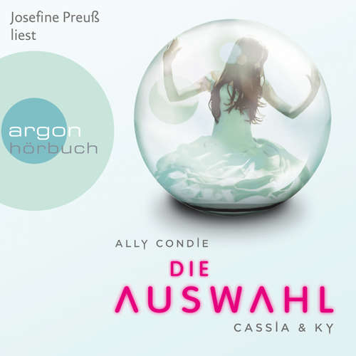 Hoerbuch Cassia & Ky. Die Auswahl - Ally Condie - Josefine Preuß Hoerbuch Cassia & Ky. Die Auswahl - Ally Condie - Josefine Preuß