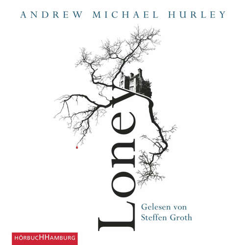Hoerbuch Loney - Andrew Michael Hurley - Steffen Groth Hoerbuch Loney - Andrew Michael Hurley - Steffen Groth