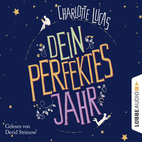 Hoerbuch Dein perfektes Jahr - Charlotte Lucas - Devid Striesow Hoerbuch Dein perfektes Jahr - Charlotte Lucas - Devid Striesow