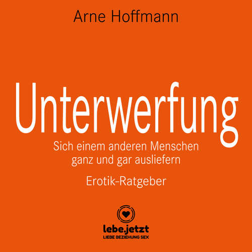 Hoerbuch Unterwerfung / Erotischer Ratgeber - Arne Hoffmann - Veruschka Blum