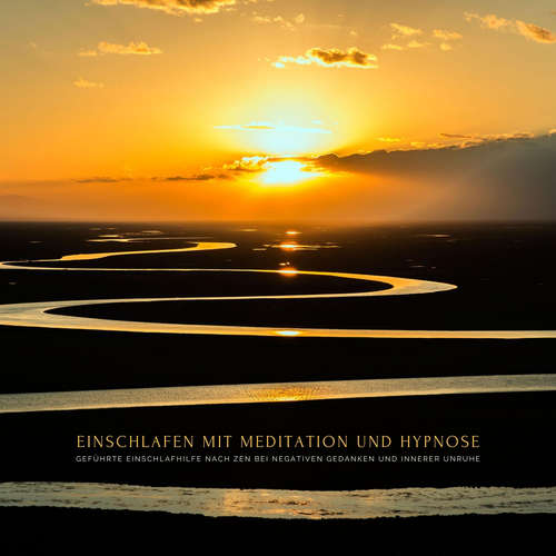 Hoerbuch Einschlafen mit Meditation und Hypnose: Geführte Einschlafhilfe nach ZEN bei negativen Gedanken und innerer Unruhe - Zentrum für Meditation - Zentrum für Meditation