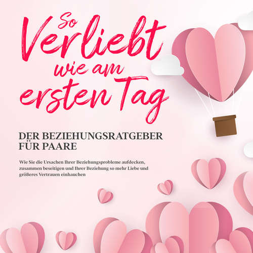 Hoerbuch So verliebt wie am ersten Tag – Der Beziehungsratgeber für Paare - Maria Loesing - Anna Gustmann