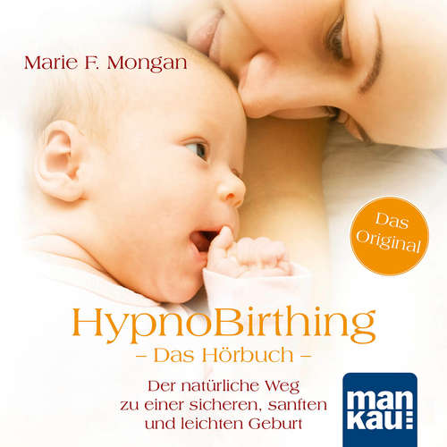 Hoerbuch HypnoBirthing. Das Hörbuch - Marie F. Mongan - Monika Eßer-Stahl
