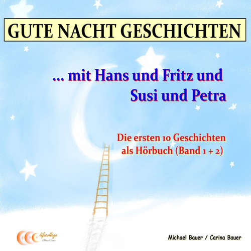 Hoerbuch Gute-Nacht-Geschichten: Hans und Fritz mit Susi und Petra - Band 1 und Band 2 - Michael Bauer - Michael Bauer